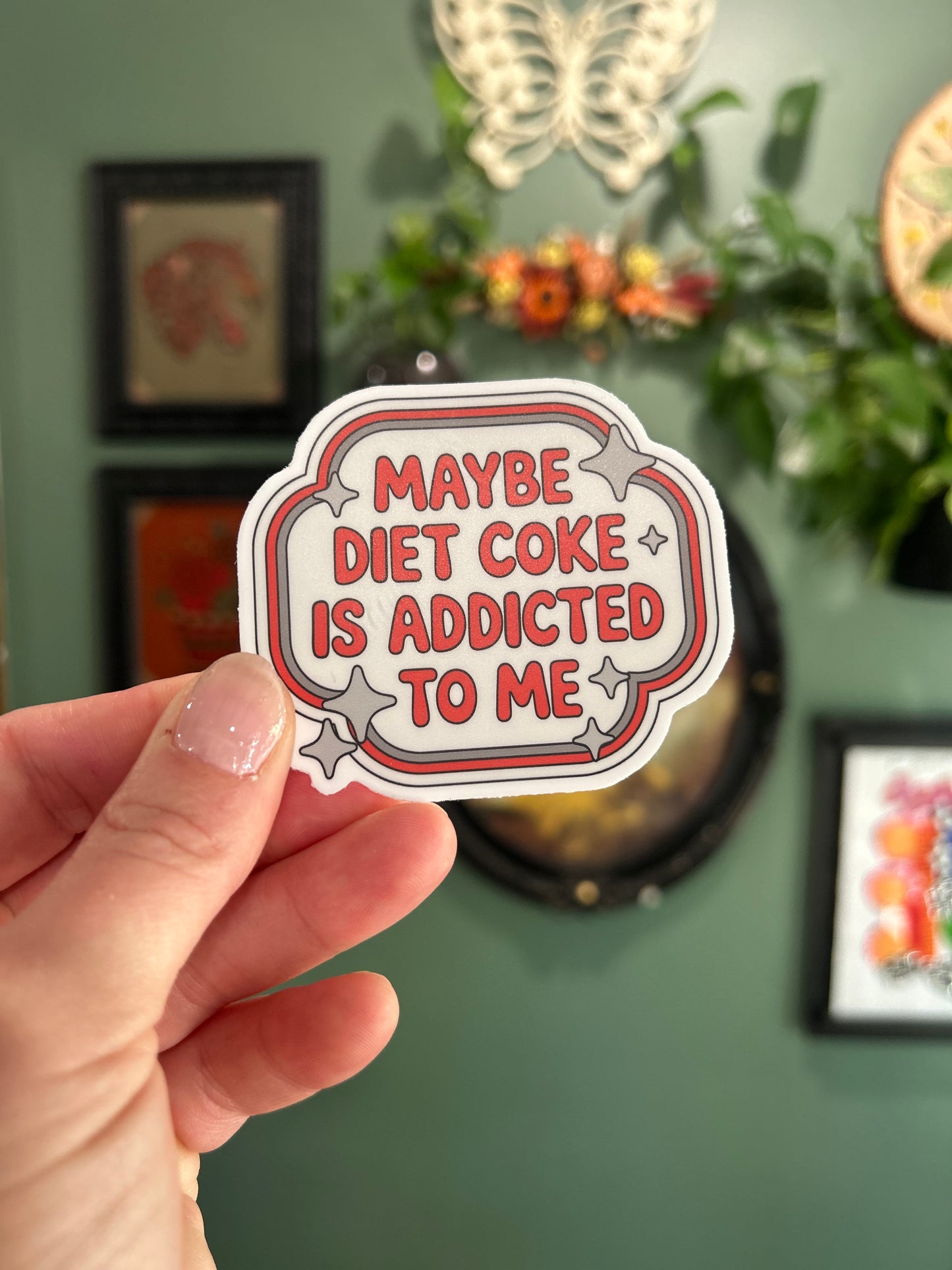 Maybe Diet Coke Is Addicted to Me - Laptop/Waterbottle Sticker