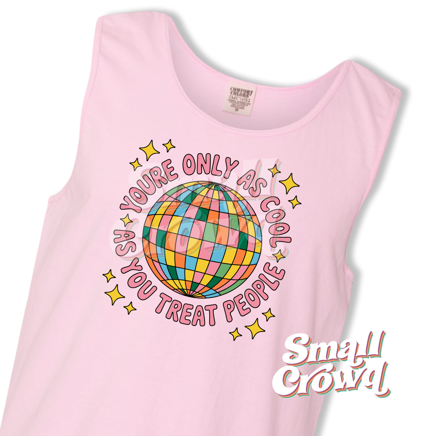 As Cool As You Treat People - Blossom - Comfort Colors Tank Top