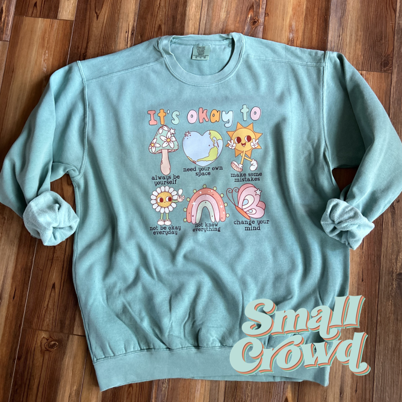 It’s OK to… - Chalky Mint Comfort Colors