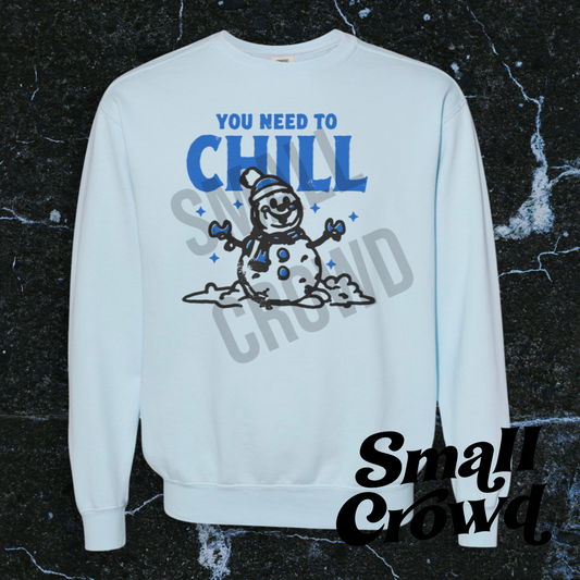 You Need To Chill  - Chambray - COMFORT COLORS™