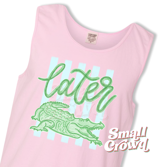 Later Gator - Blossom - Comfort Colors Tank Top