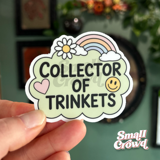 Collector of Trinkets - Laptop/Waterbottle Sticker