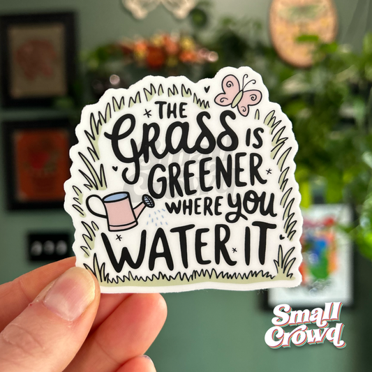 Grass is Greener - Laptop/Waterbottle Sticker