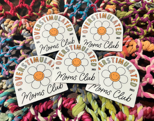 Overstimulated Mom's Club - Laptop/Waterbottle Sticker