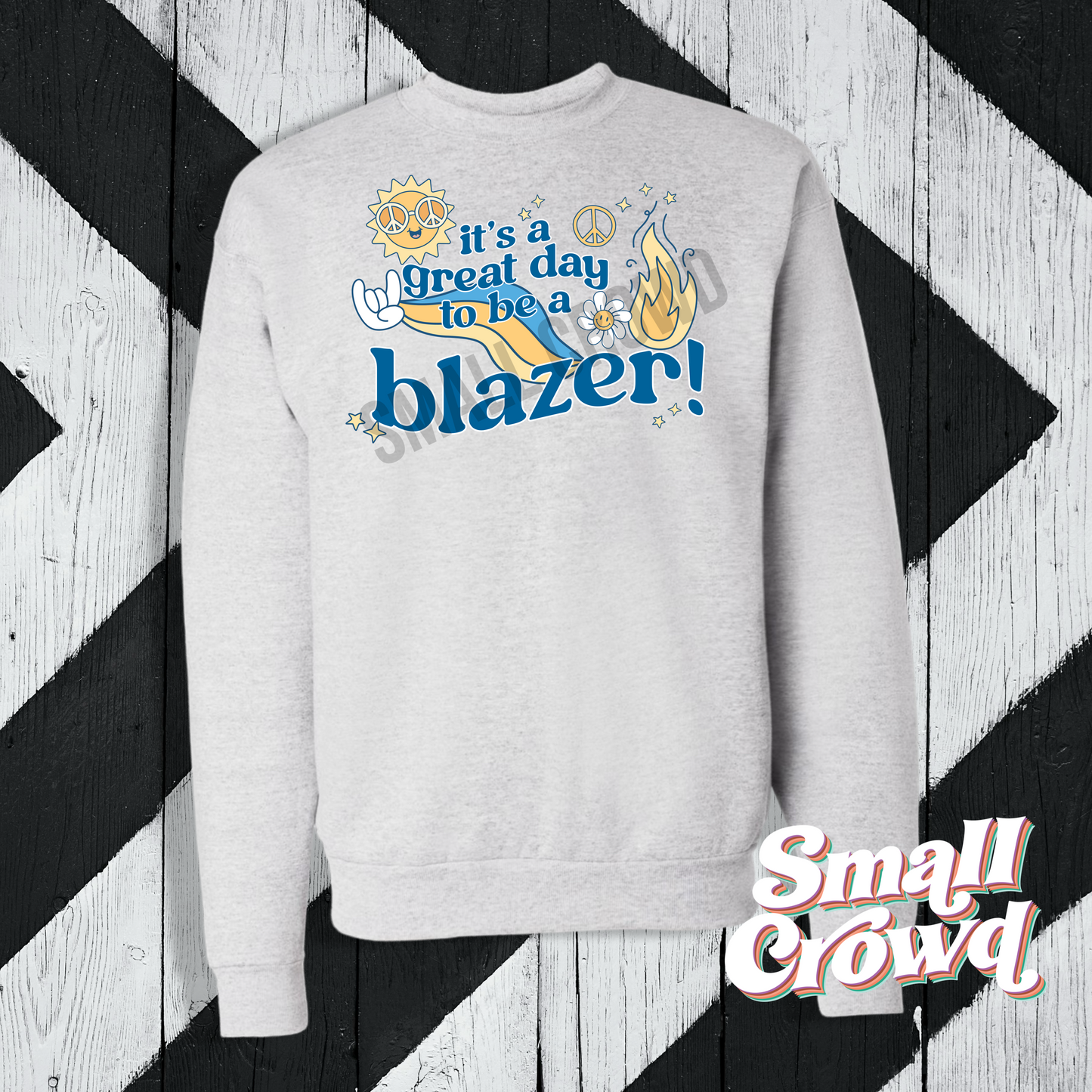 Great Day to Be A Blazer - Ash Sweatshirt