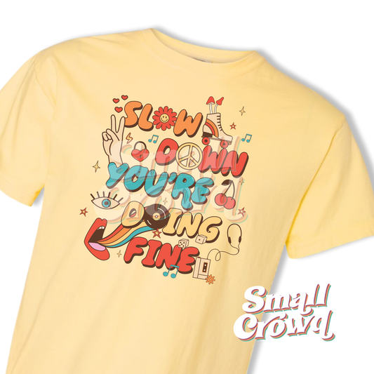 Slow Down - Butter - Comfort Colors Short Sleeve Tee