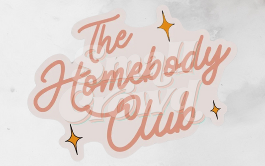 Homebody Club - Laptop/Waterbottle Sticker