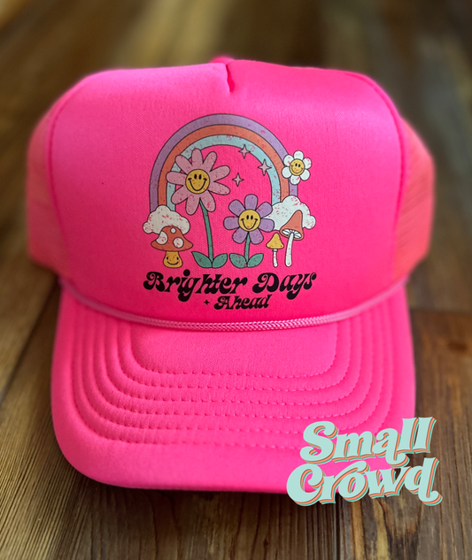 Brighter Days Ahead - Solid Neon Pink Trucker Hat
