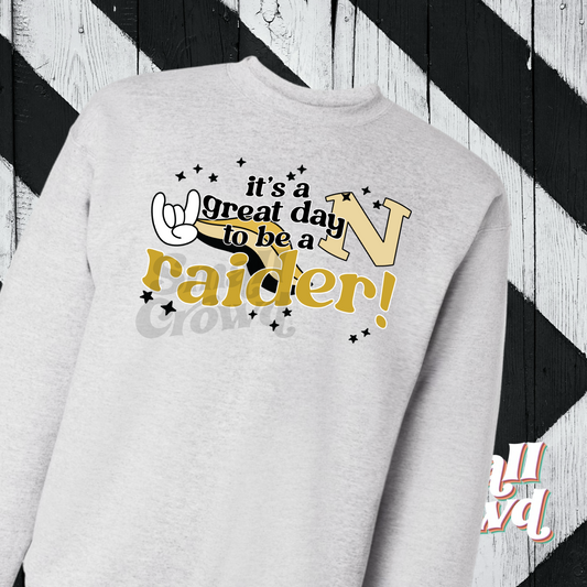 Great Day to Be a Raider - Ash Sweatshirt