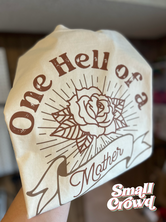 One Hell Of a Mother - IVORY - Adult Graphic Tee/Tank