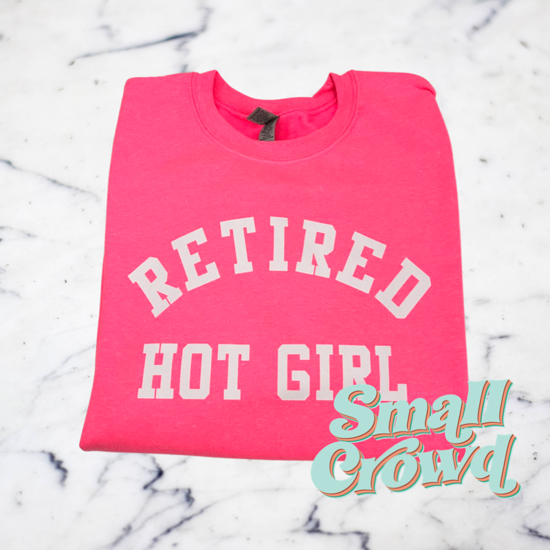 Retired Hot Girl - Neon Pink Sweatshirt